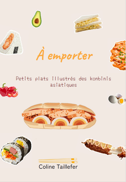livre de recettes "à emporter" petits plats illustrés des konbinis asiatiques